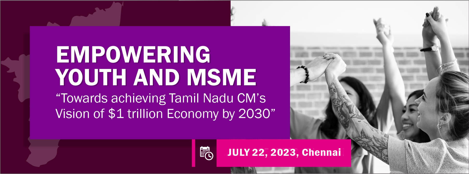 Empowering Youth and Promoting Entrepreneurship and supporting MSMEs:   Towards achieving Tamil Nadu CM’s vision of $1 trillion economy by 2030
