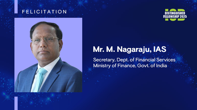 IOD Distinguished Fellowships - M. Nagaraju, IAS