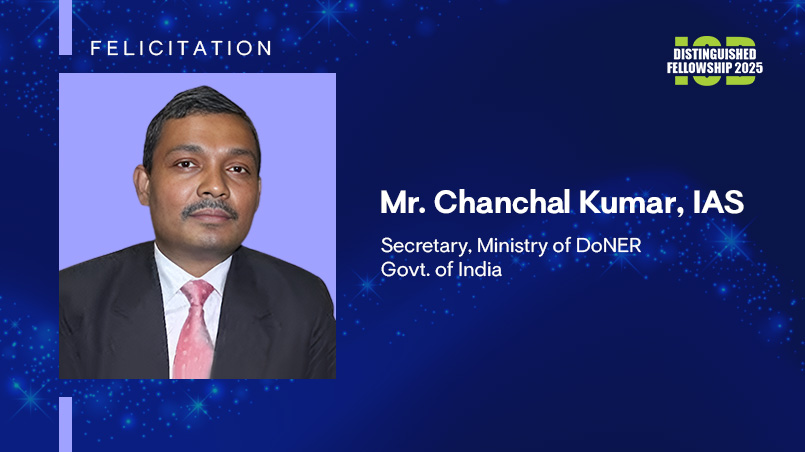 IOD Distinguished Fellowships - Chanchal Kumar, IAS